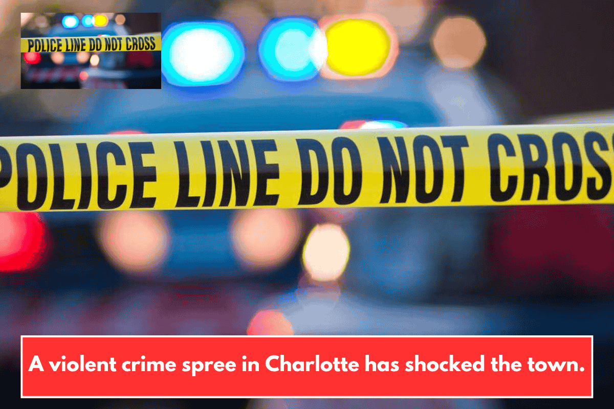 A violent crime spree in Charlotte has shocked the town.