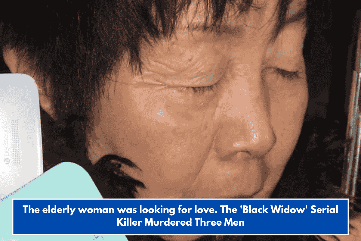 The elderly woman was looking for love. The 'Black Widow' Serial Killer Murdered Three Men