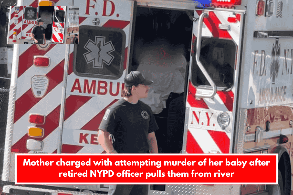 Mother charged with attempting murder of her baby after retired NYPD officer pulls them from river