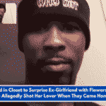 Man Hid in Closet to Surprise Ex-Girlfriend with Flowers—Then He Allegedly Shot Her Lover When They Came Home.