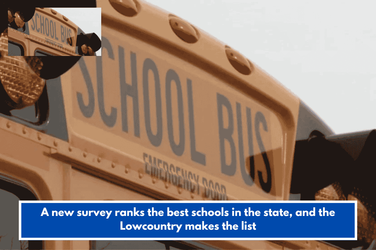 A new survey ranks the best schools in the state, and the Lowcountry makes the list