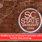 SLED identifies person of interest in connection with South Carolina State shootings.