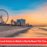 Local Artists to Watch in Myrtle Beach This Year