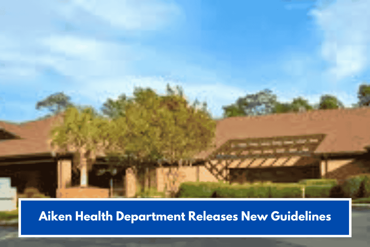 Aiken Health Department Releases New Guidelines