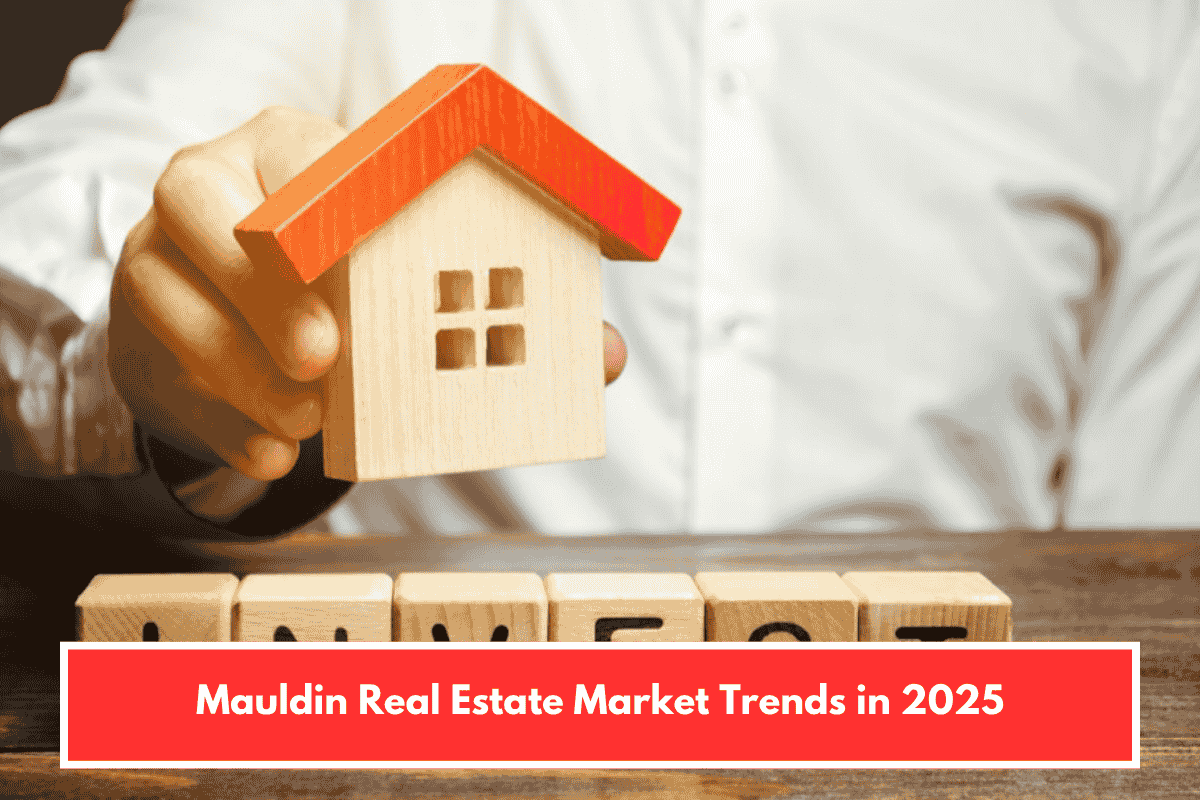 Mauldin Real Estate Market Trends in 2025