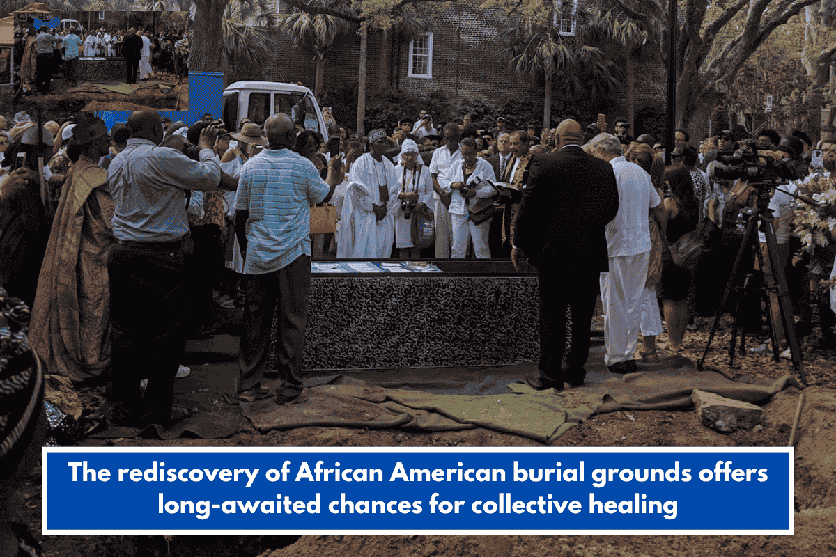 The rediscovery of African American burial grounds offers long-awaited chances for collective healing