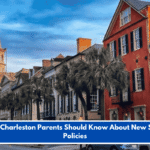 What Charleston Parents Should Know About New School Policies