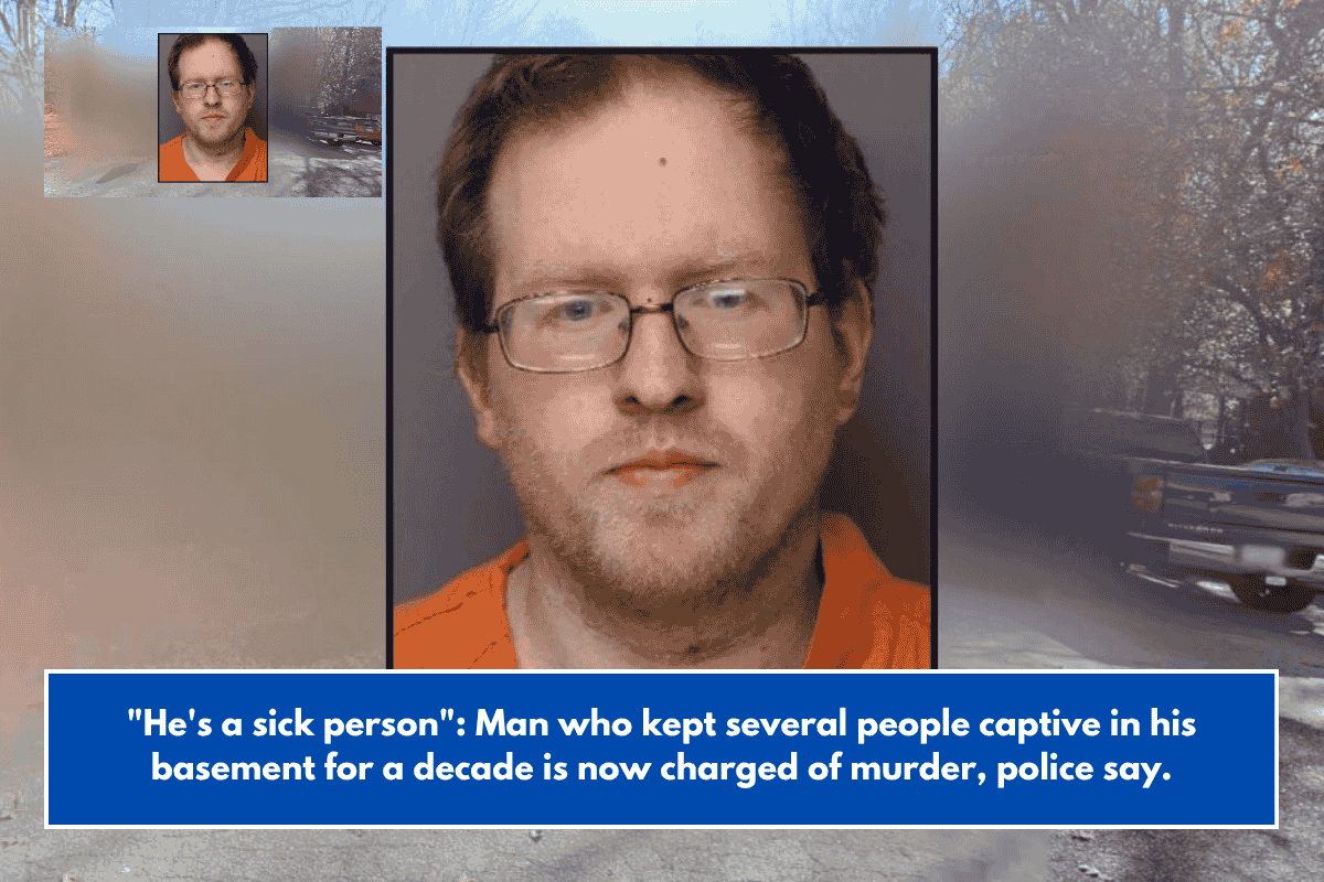 "He's a sick person": Man who kept several people captive in his basement for a decade is now charged of murder, police say.