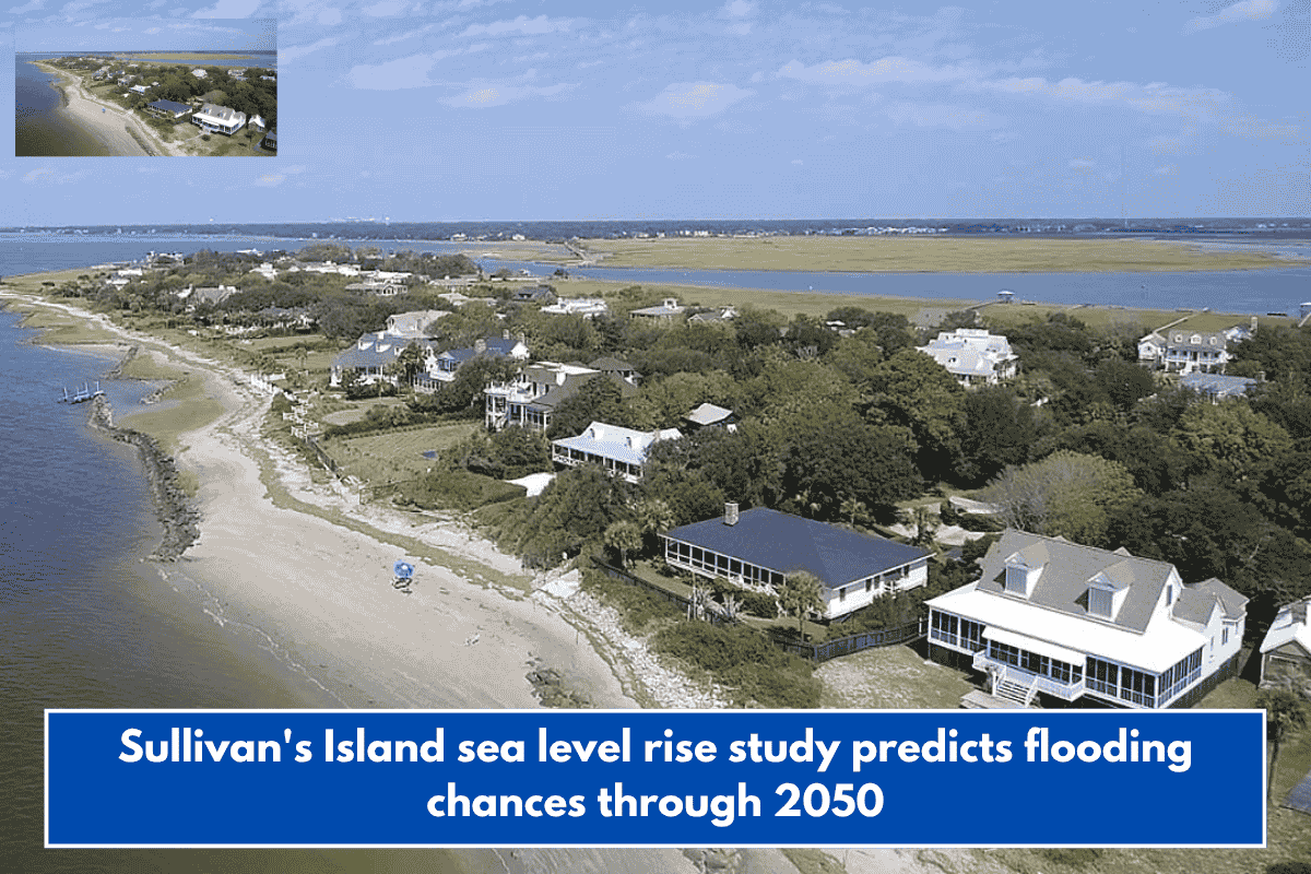 Sullivan's Island sea level rise study predicts flooding chances through 2050