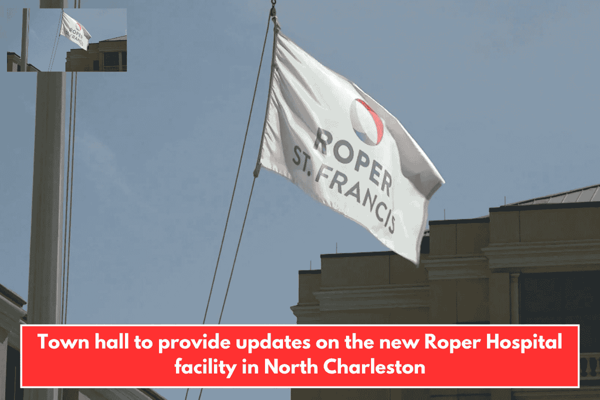 Town hall to provide updates on the new Roper Hospital facility in North Charleston