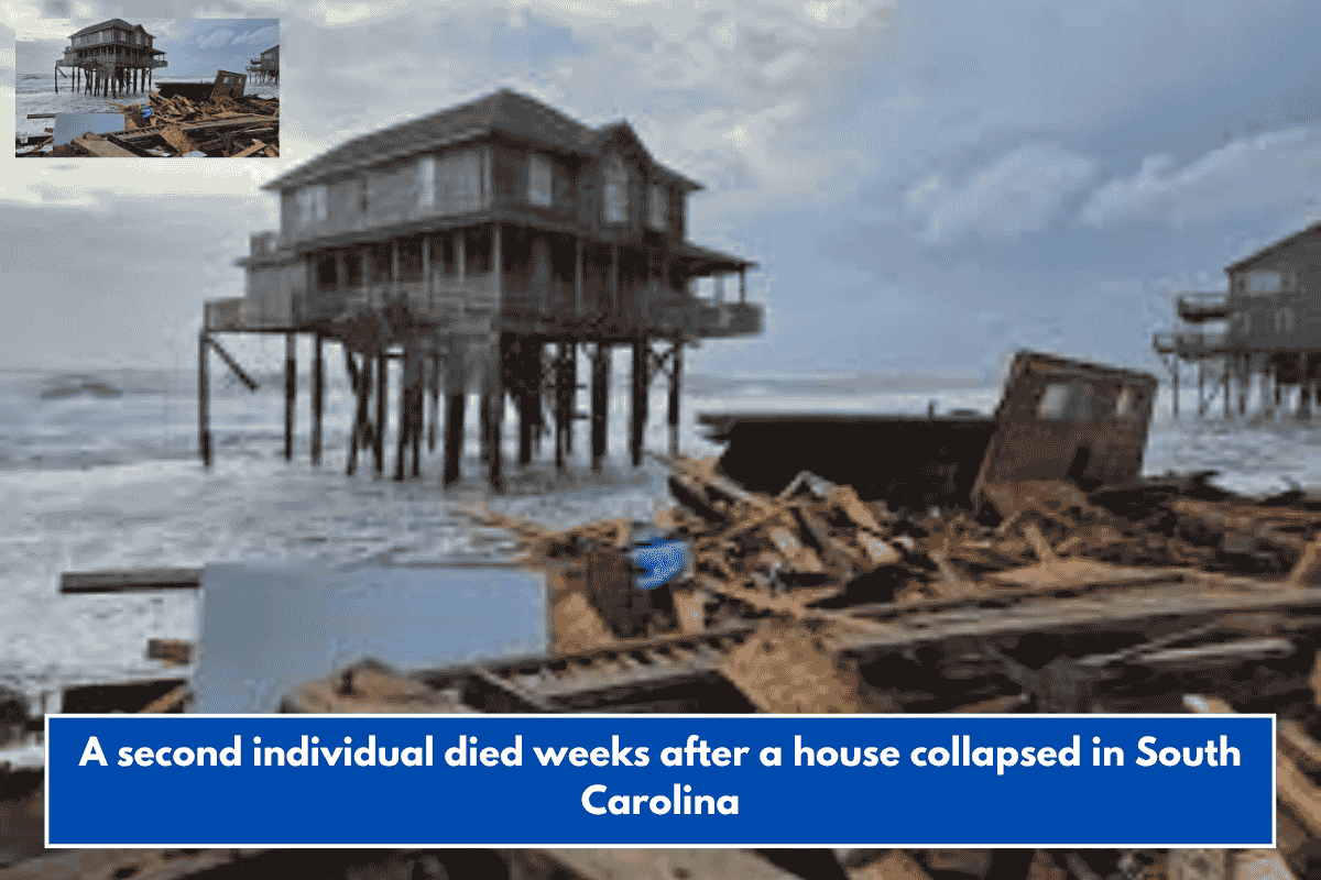 A second individual died weeks after a house collapsed in South Carolina