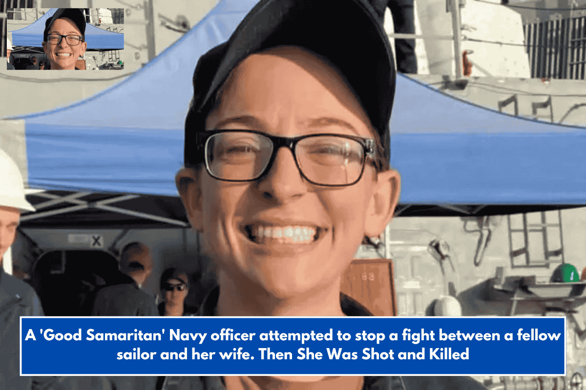 A 'Good Samaritan' Navy officer attempted to stop a fight between a fellow sailor and her wife. Then She Was Shot and Killed