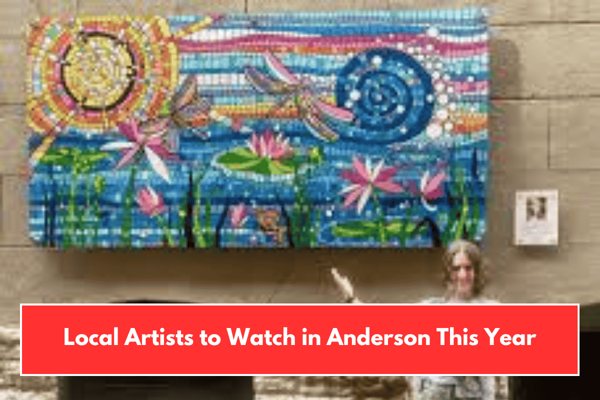 Local Artists to Watch in Anderson This Year