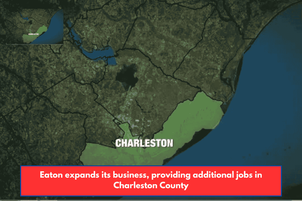 Eaton expands its business, providing additional jobs in Charleston County