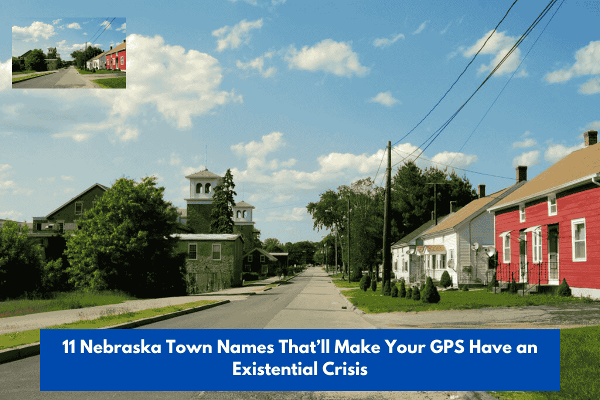 11 Nebraska Town Names That’ll Make Your GPS Have an Existential Crisis