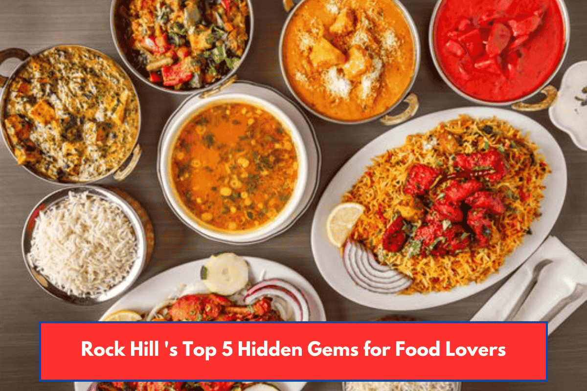 Rock Hill 's Top 5 Hidden Gems for Food Lovers
