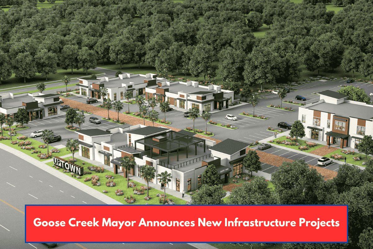 Goose Creek Mayor Announces New Infrastructure Projects