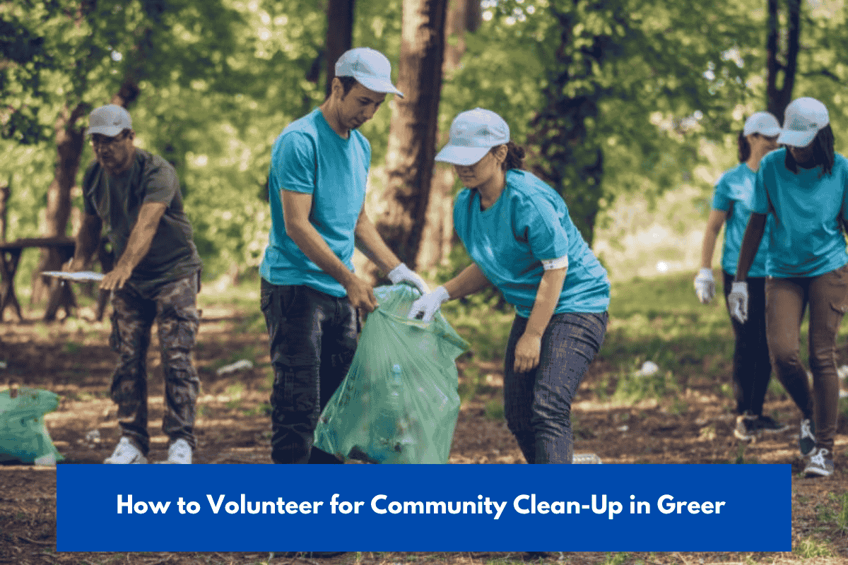 How to Volunteer for Community Clean-Up in Greer