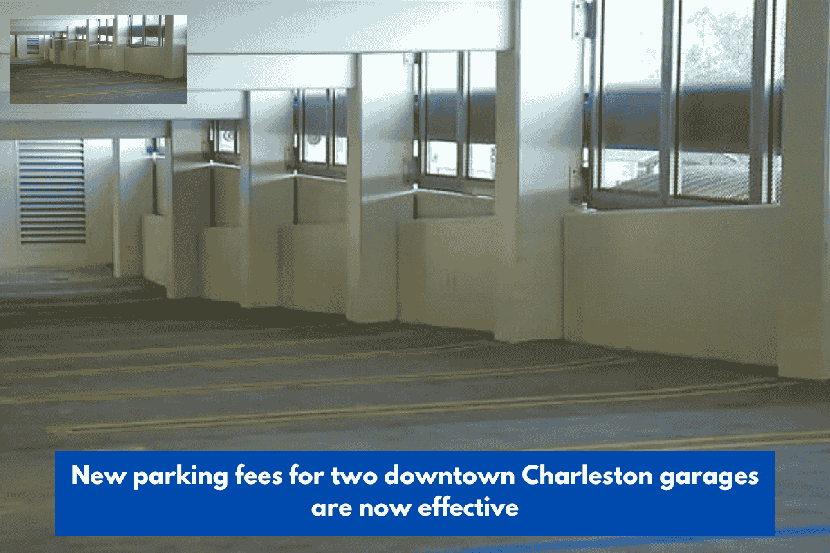 New parking fees for two downtown Charleston garages are now effective
