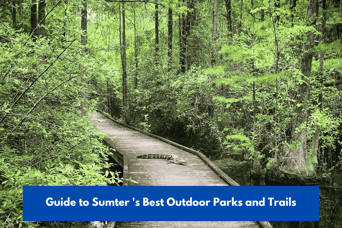 Guide to Sumter 's Best Outdoor Parks and Trails