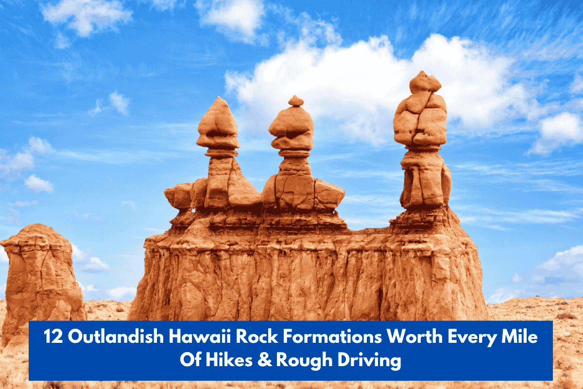 12 Outlandish Hawaii Rock Formations Worth Every Mile Of Hikes & Rough Driving