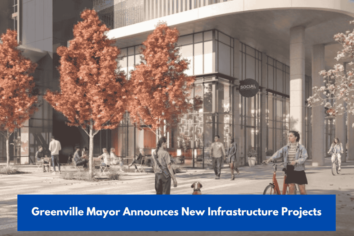 Greenville Mayor Announces New Infrastructure Projects
