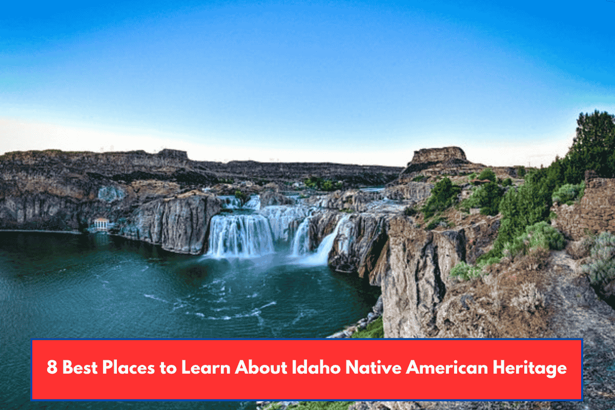 8 Best Places to Learn About Idaho Native American Heritage