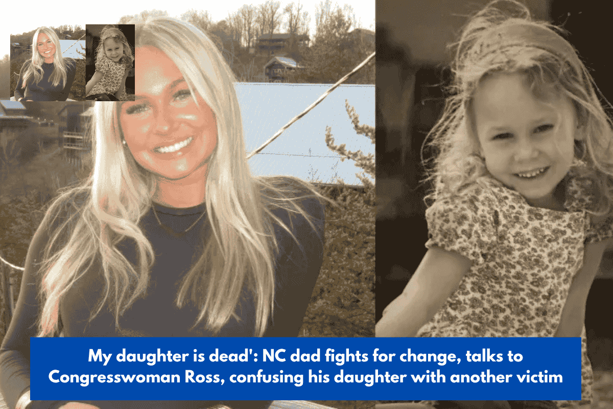 My daughter is dead': NC dad fights for change, talks to Congresswoman Ross, confusing his daughter with another victim