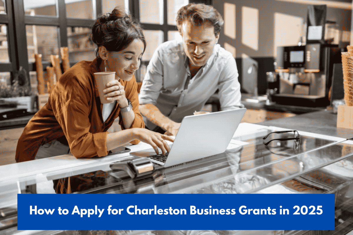 How to Apply for Charleston Business Grants in 2025