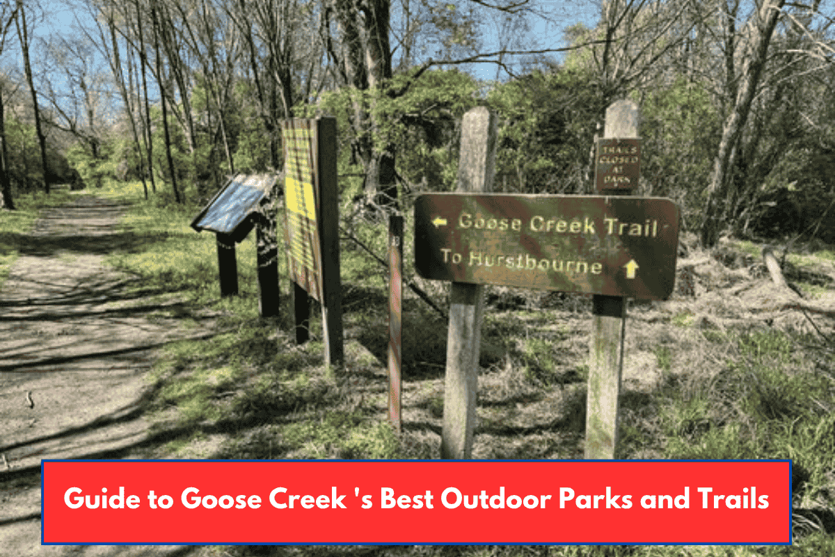 Guide to Goose Creek 's Best Outdoor Parks and Trails