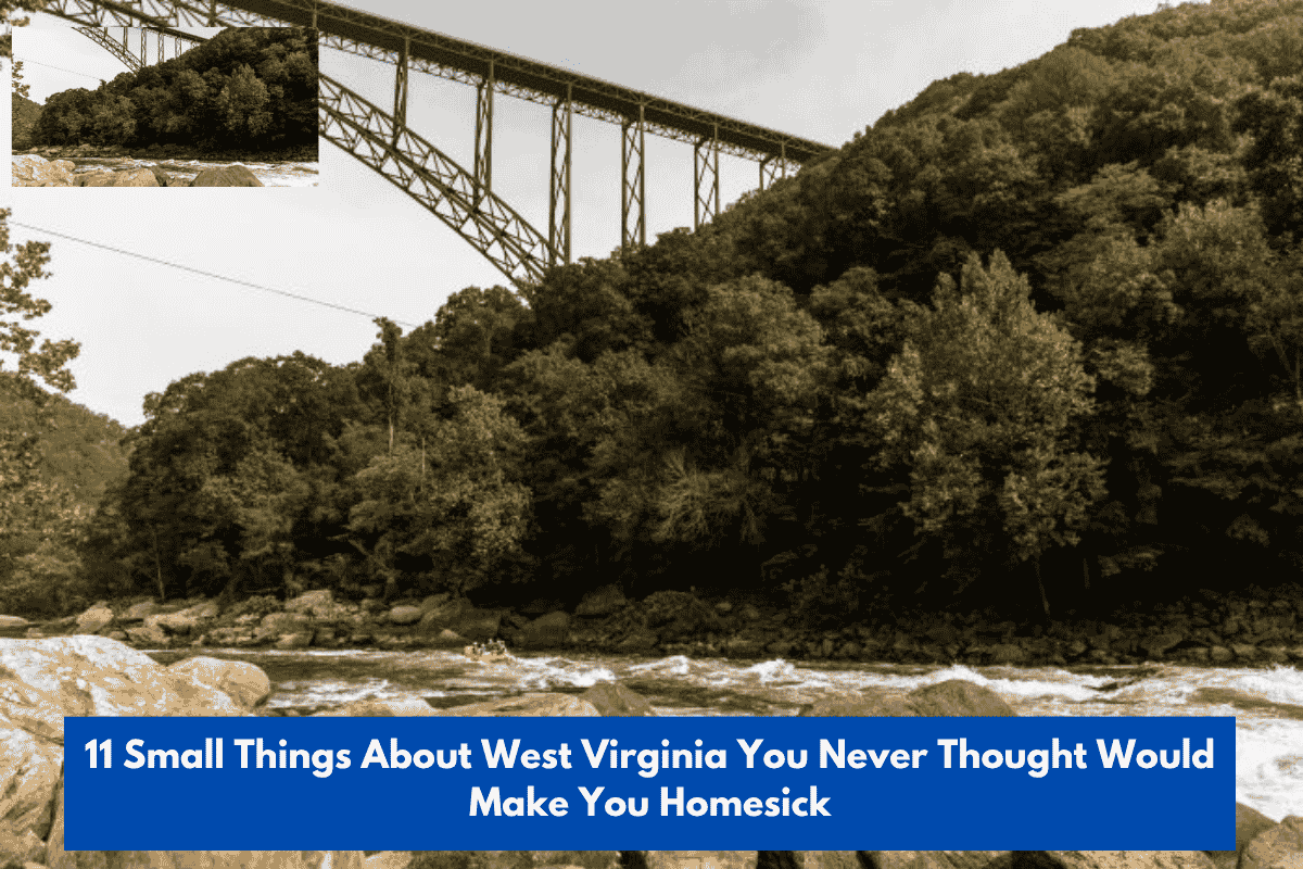 11 Small Things About West Virginia You Never Thought Would Make You Homesick