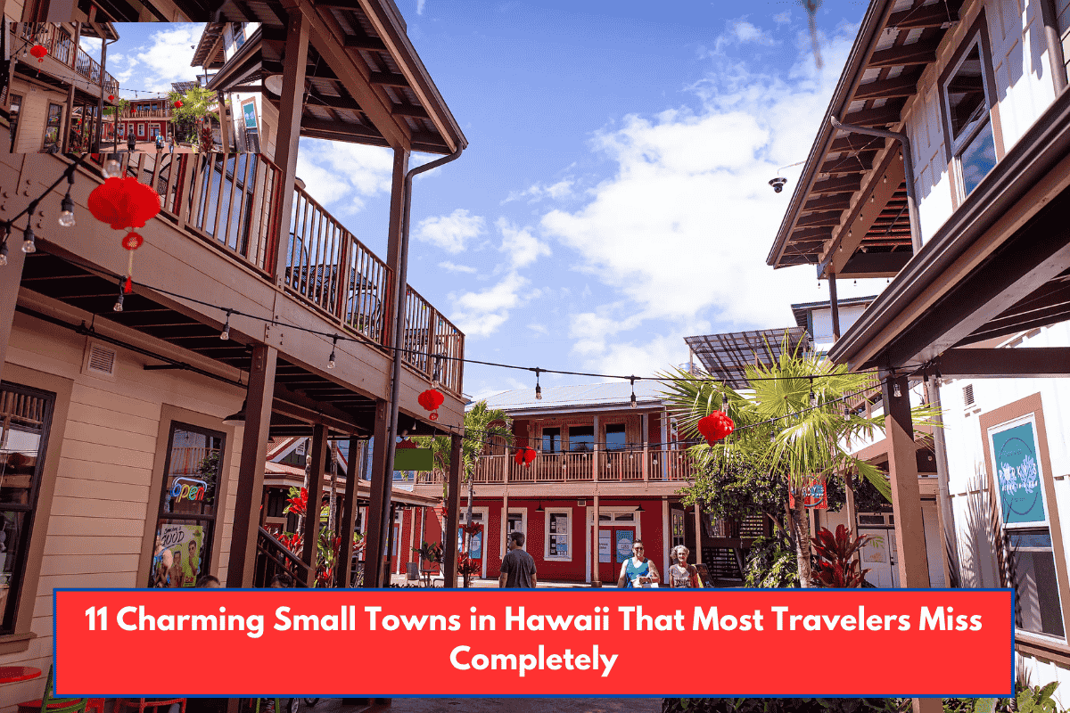 11 Charming Small Towns in Hawaii That Most Travelers Miss Completely