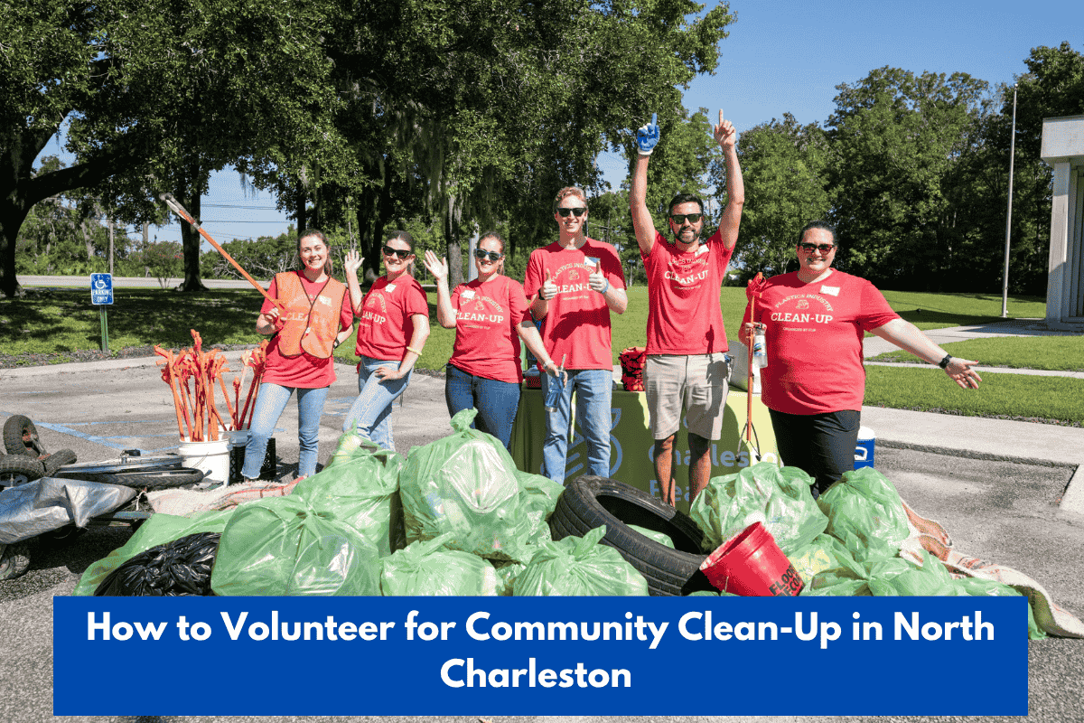 How to Volunteer for Community Clean-Up in North Charleston