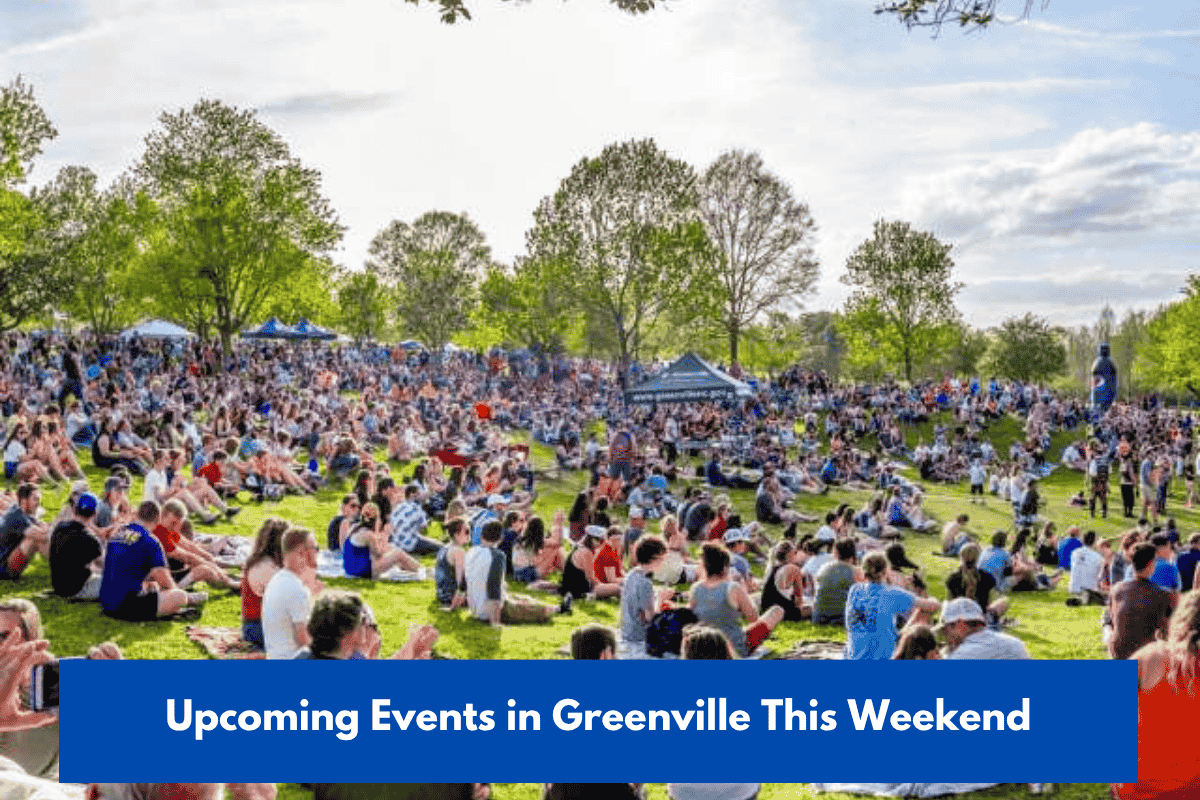 Upcoming Events in Greenville This Weekend