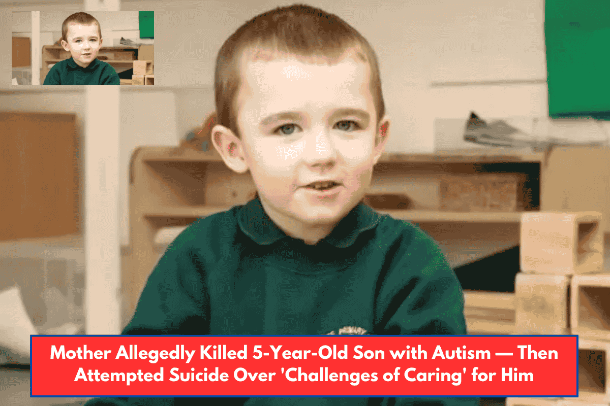 Mother Allegedly Killed 5-Year-Old Son with Autism — Then Attempted Suicide Over 'Challenges of Caring' for Him