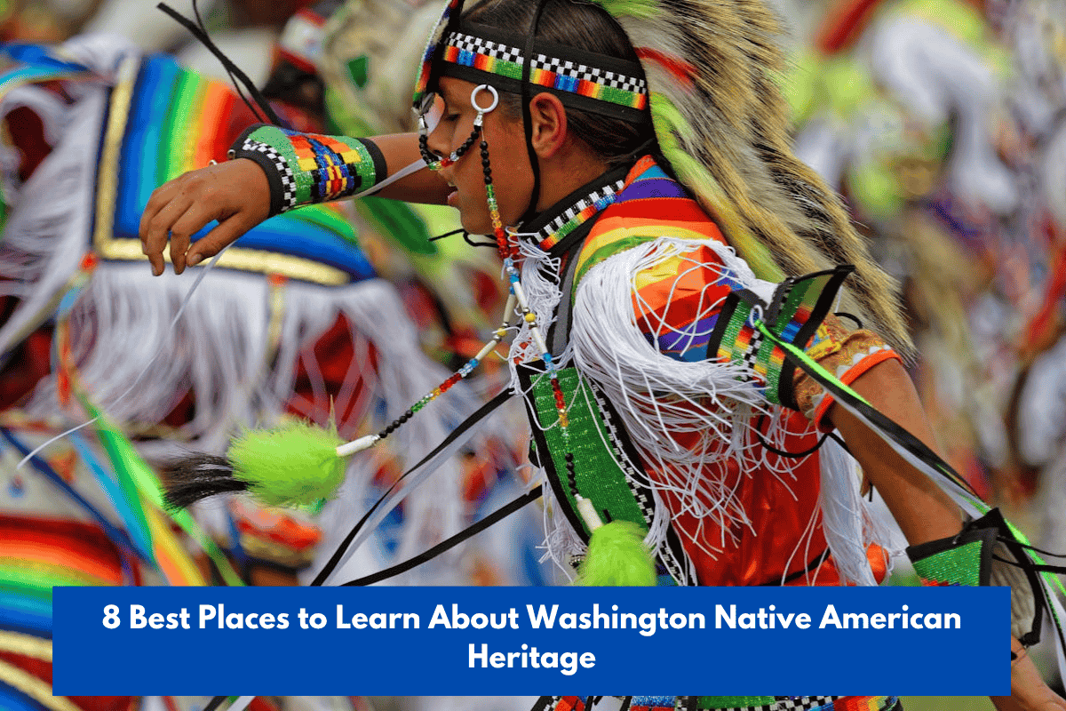 8 Best Places to Learn About Washington Native American Heritage