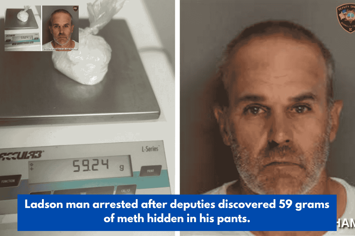 Ladson man arrested after deputies discovered 59 grams of meth hidden in his pants.