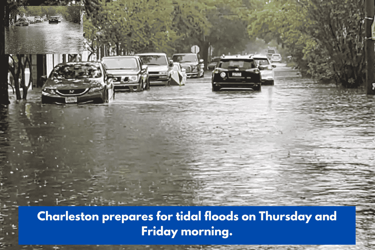 Charleston prepares for tidal floods on Thursday and Friday morning.