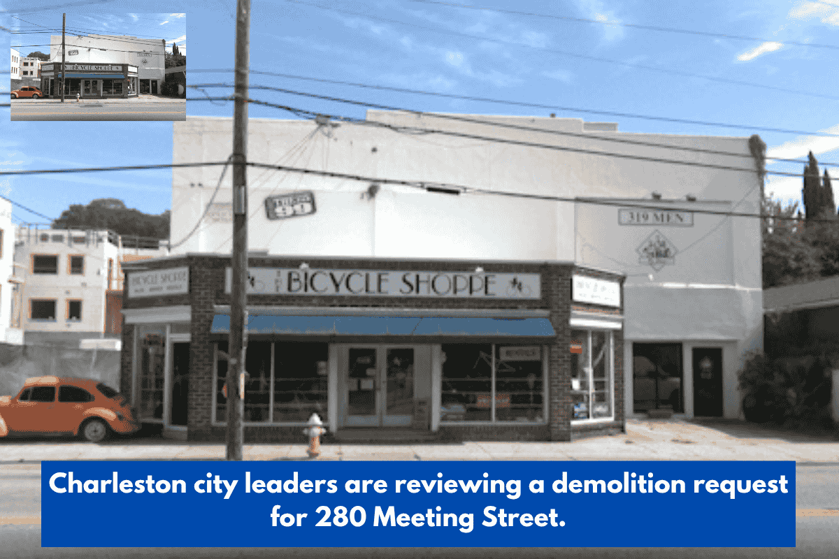 Charleston city leaders are reviewing a demolition request for 280 Meeting Street.
