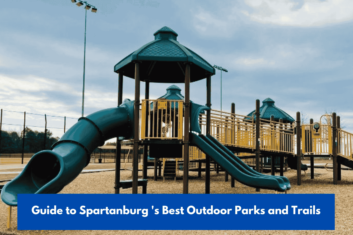 Guide to Spartanburg 's Best Outdoor Parks and Trails