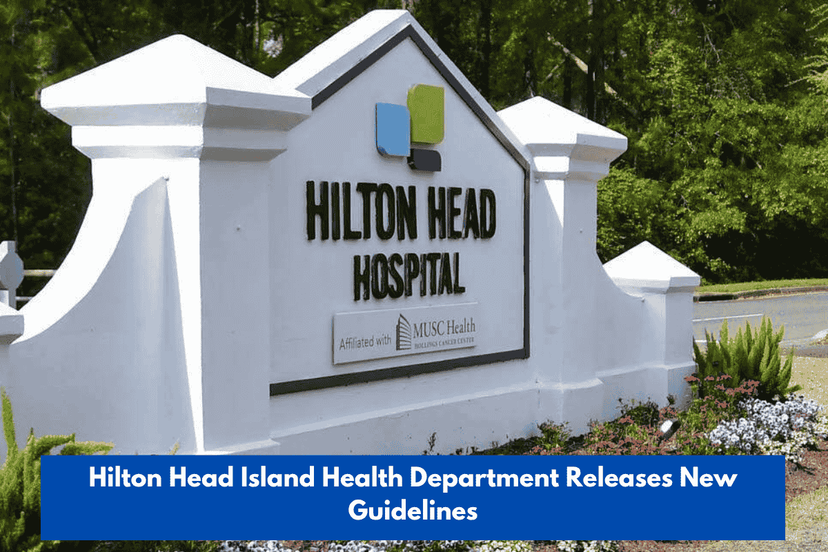 Hilton Head Island Health Department Releases New Guidelines
