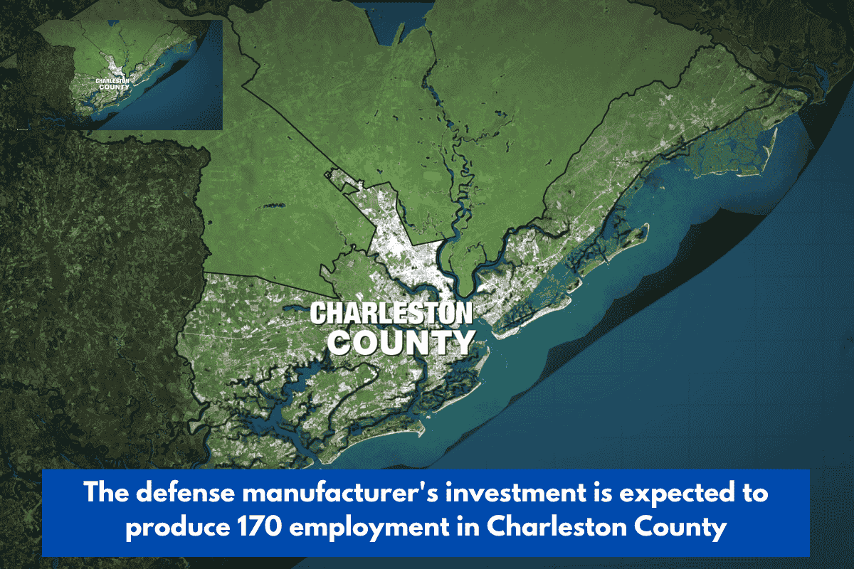 The defense manufacturer's investment is expected to produce 170 employment in Charleston County
