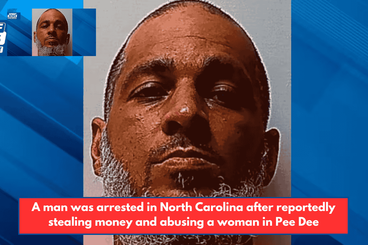A man was arrested in North Carolina after reportedly stealing money and abusing a woman in Pee Dee