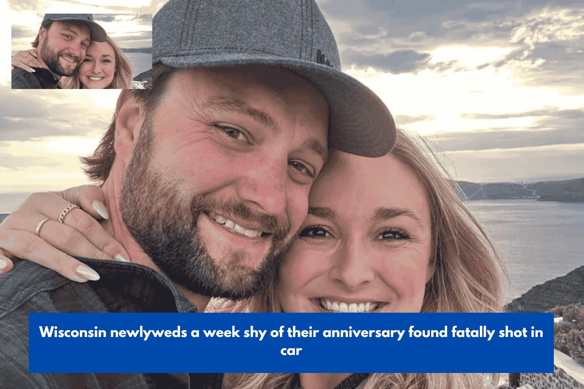 Wisconsin newlyweds a week shy of their anniversary found fatally shot in car