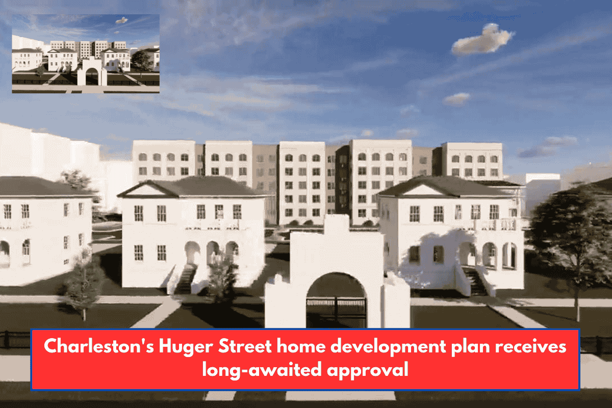 Charleston's Huger Street home development plan receives long-awaited approval