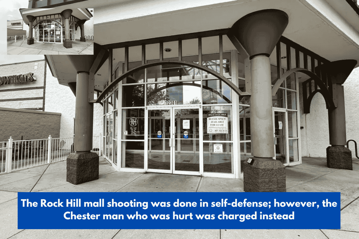 The Rock Hill mall shooting was done in self-defense; however, the Chester man who was hurt was charged instead