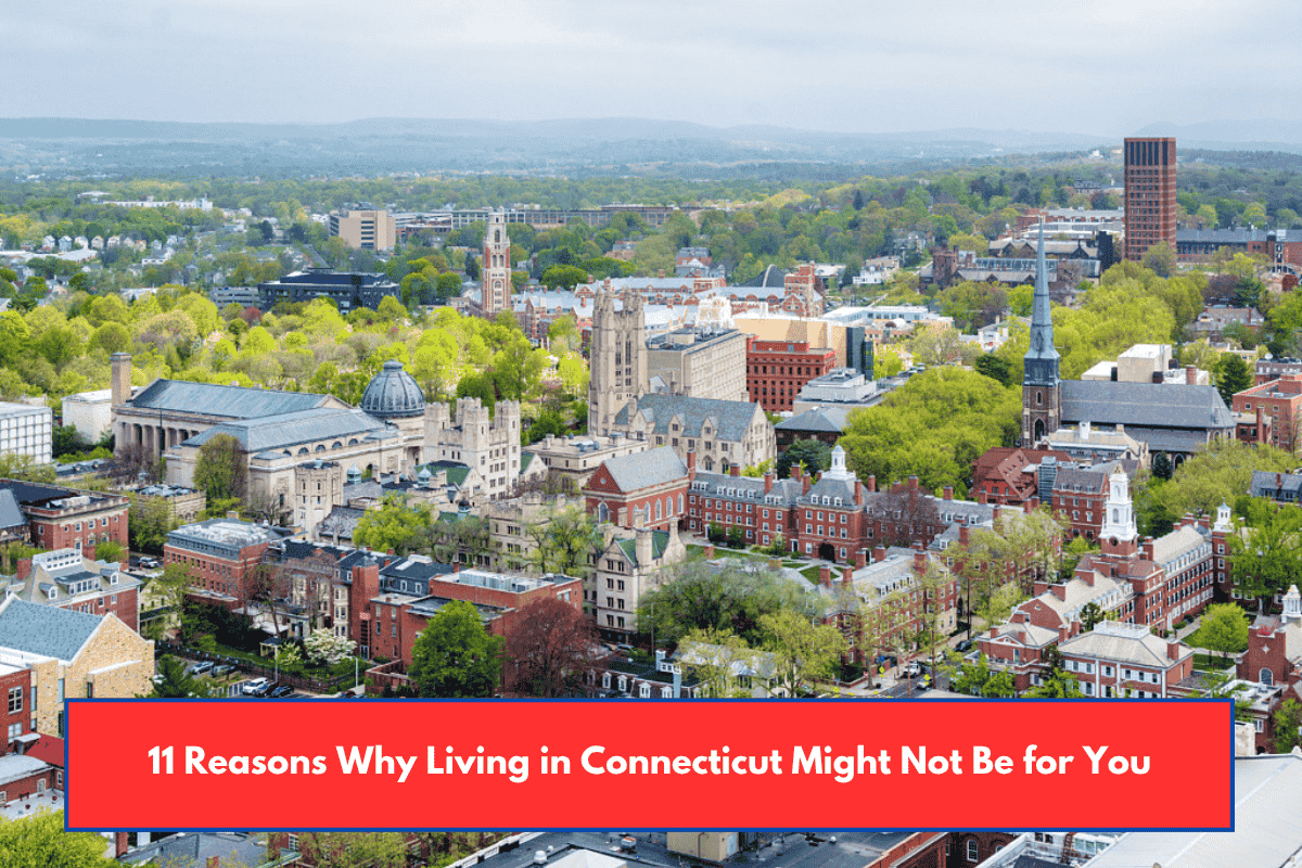 11 Reasons Why Living in Connecticut Might Not Be for You