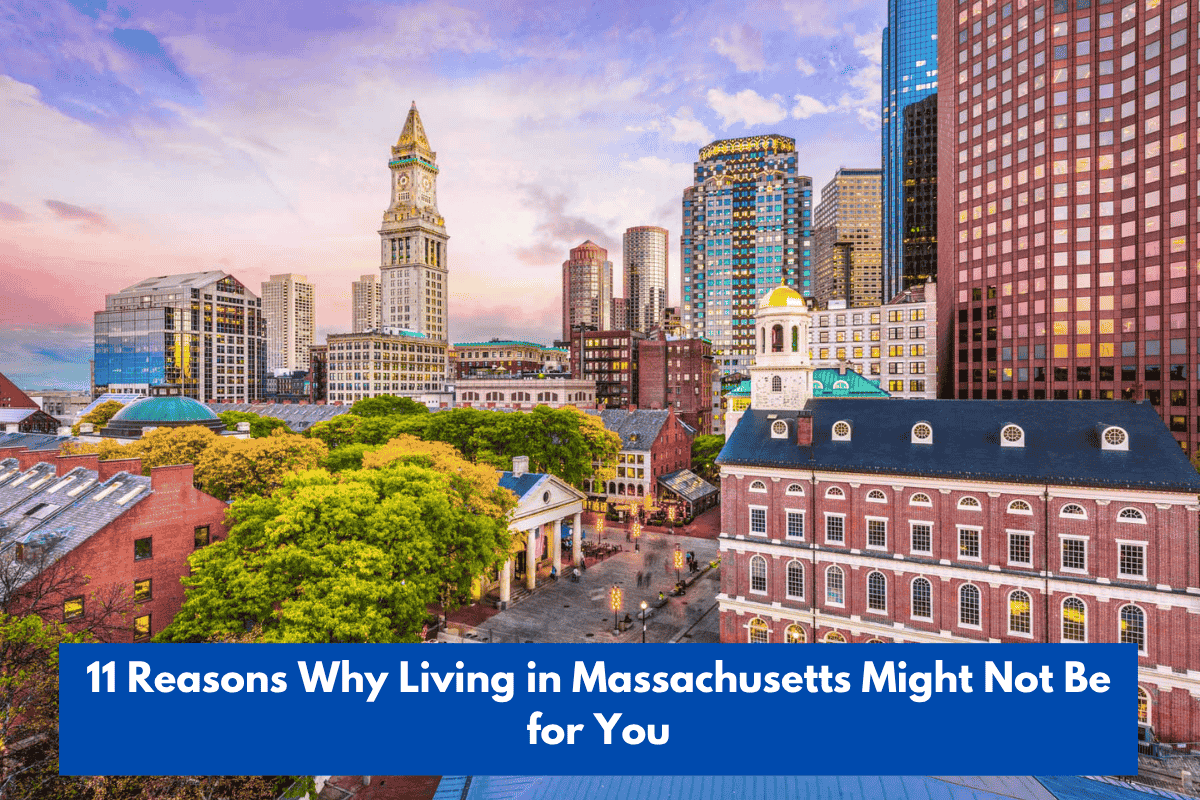 11 Reasons Why Living in Massachusetts Might Not Be for You