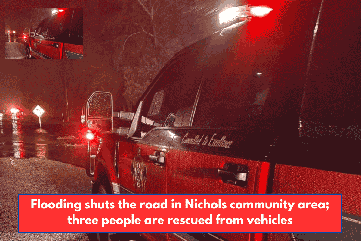 Flooding shuts the road in Nichols community area; three people are rescued from vehicles