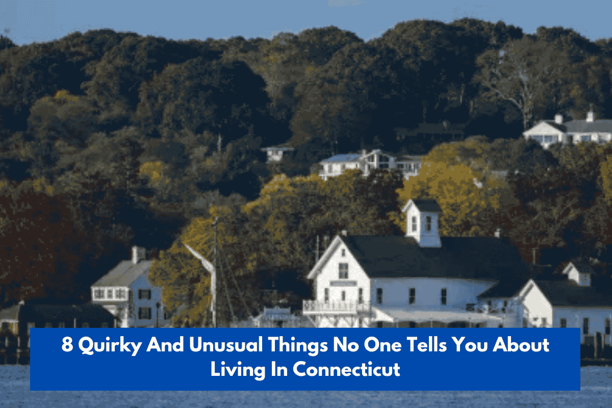 8 Quirky And Unusual Things No One Tells You About Living In Connecticut